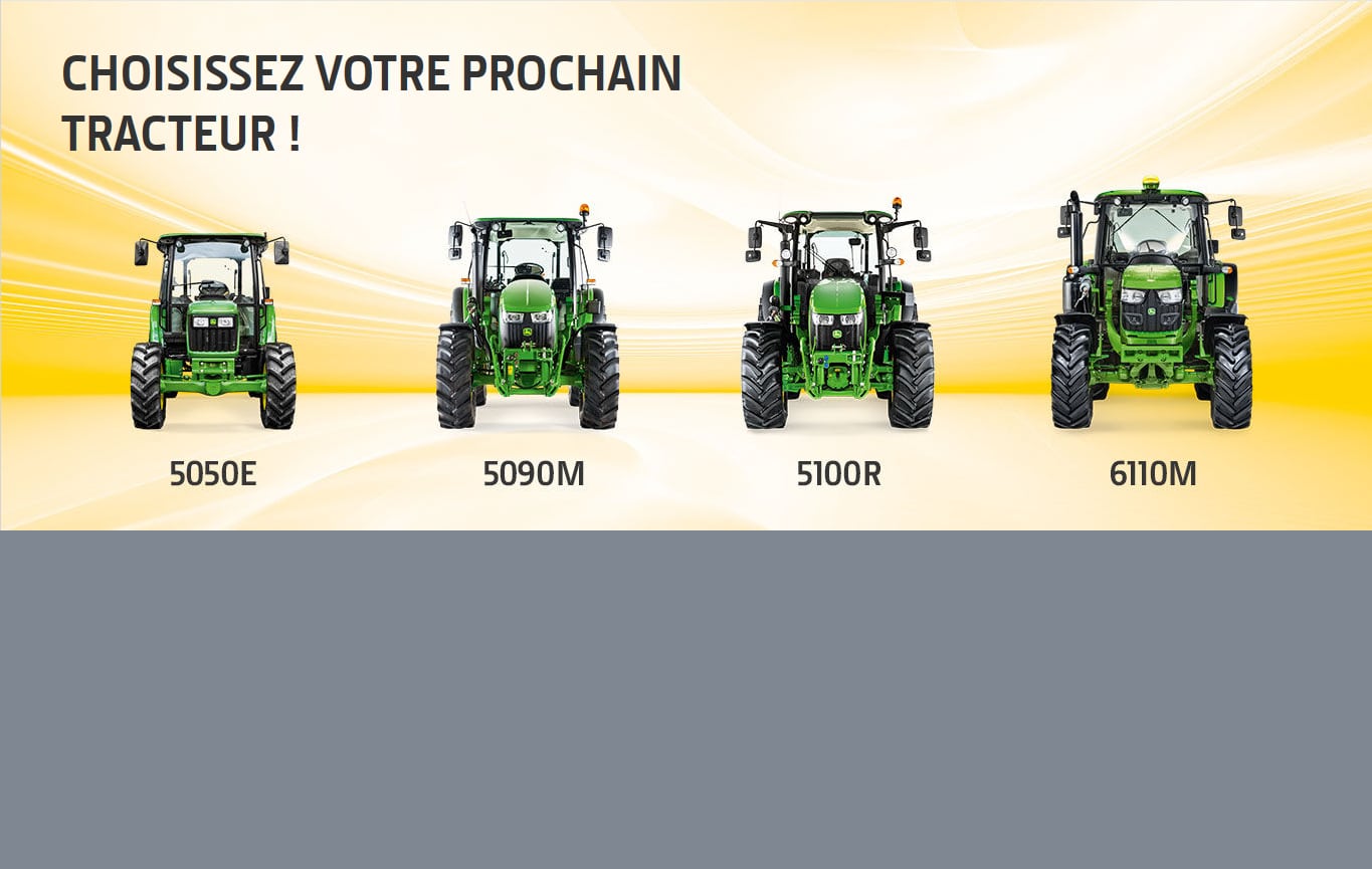 CHOISISSEZ VOTRE PROCHAIN TRACTEUR JOHN DEERE !