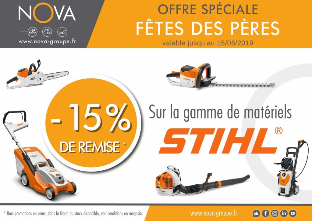 promotion spéciale fetes des peres, des prix cassés sur les tondeuses, tronconneuses, souffleur, taille haies, debroussailleuse stihl dans vos magasin nova sur la région paca et à proximité de Marseille, Aix-En-Provence, Avignon, Istres, Martigues, Vitrolles, Marignane, Salon de Provence, Mallemort, Gardanne, Cabriès, Allauch, Aubagne, Nîmes, Orange, Manosque, Sisteron, Sénas, Cavaillon, Nice, Monaco, Grasse, Cannes, Fréjus, Toulon, Alès et Tallard au travers de nos agences régionales de Saint-Cannat, Arles, Cavaillon, Oraison, Saint Laurent Des Arbres, Gap, Carpentras, Saint Hilaire De Brethmas, Cogolin, Le Muy et Villeneuve Les Avignon, et sur les départements 04 alpes de Hautes Provence, 05 Hautes Alpes, 06 Alpes Maritimes, 13 Bouches du Rhône, 26 Drôme, 30 Gard , 83 Var et 84 Vaucluse.