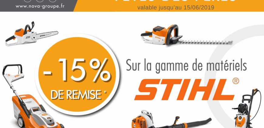 fetes des peres 2019 remise de 15 pourcent sur la gamme stihl chez nova