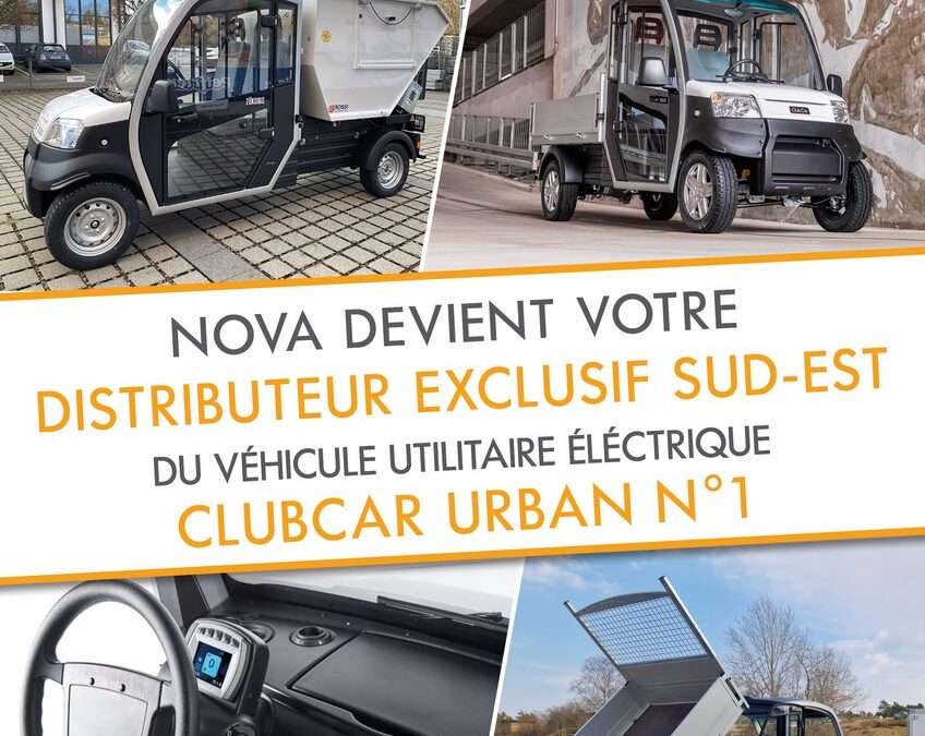 NOVA devient votre distributeur exclusif de la CLUB CAR URBAN N1 sur le secteur sud est de la France