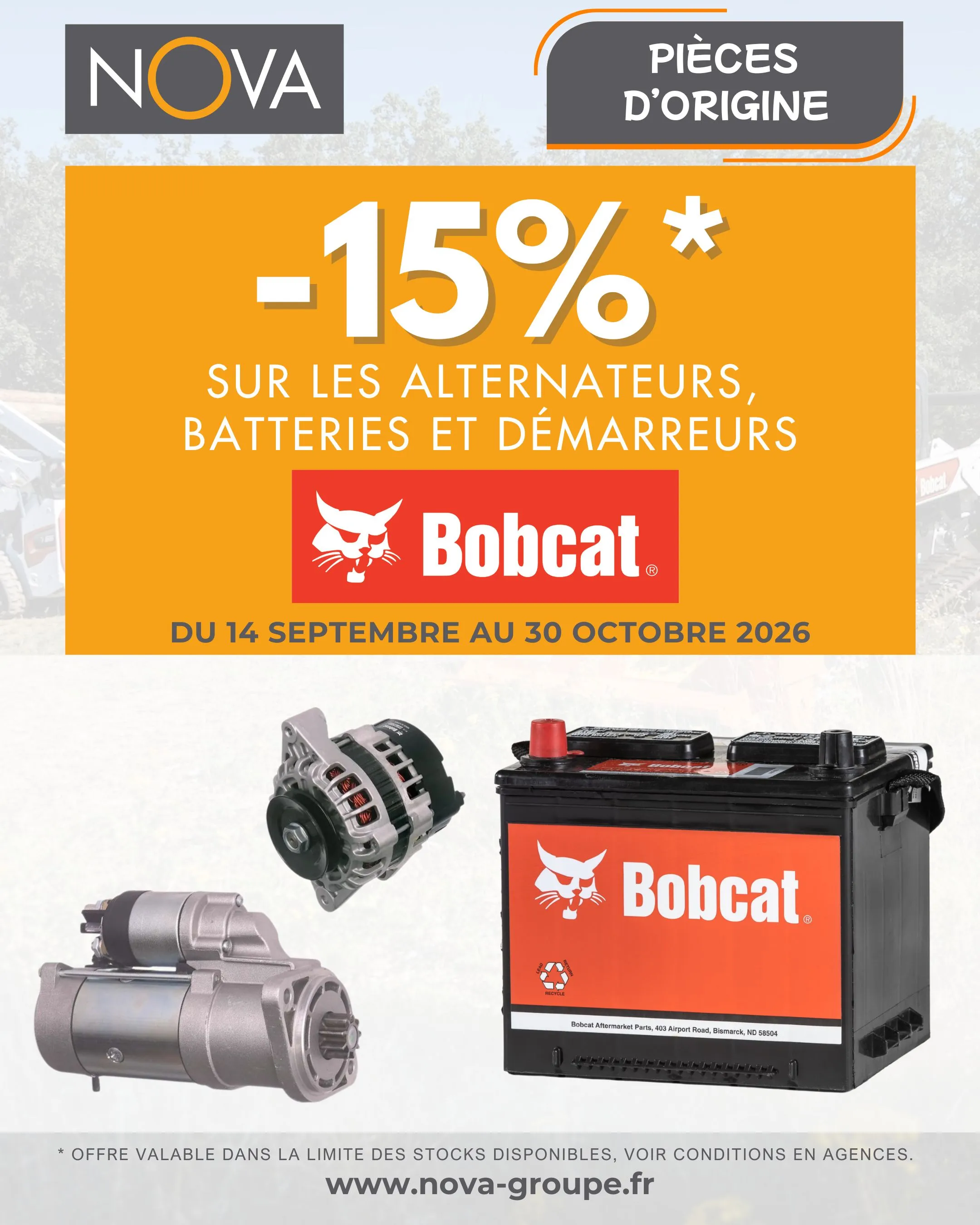 𝟏𝟓% 𝐝𝐞 𝐫𝐞𝐦𝐢𝐬𝐞 sur les pièces d’origine Bobcat : alternateurs, batteries et démarreurs